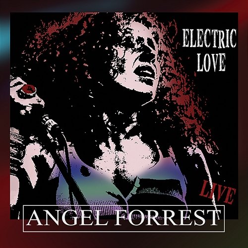 Electric Love Angel Forrest