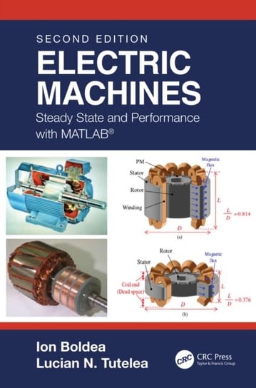Electric Machines: Steady State and Performance with MATLAB (R) Opracowanie zbiorowe