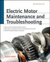 Electric Motor Maintenance and Troubleshooting, 2nd Edition Hand Augie