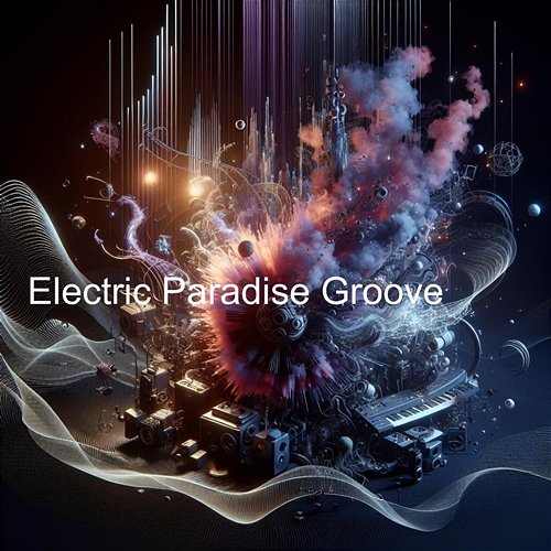 Electric Paradise Groove NickElectroBeatsHarmony