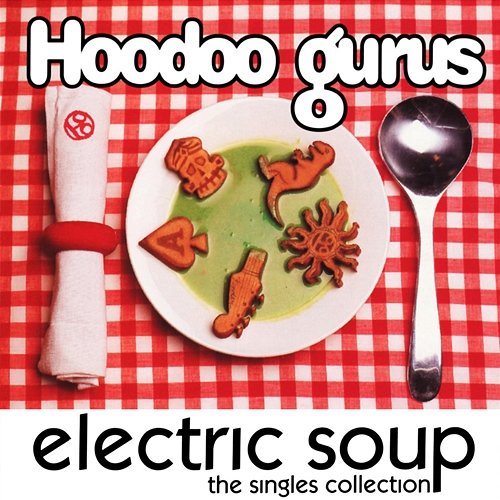 Electric Soup Hoodoo Gurus