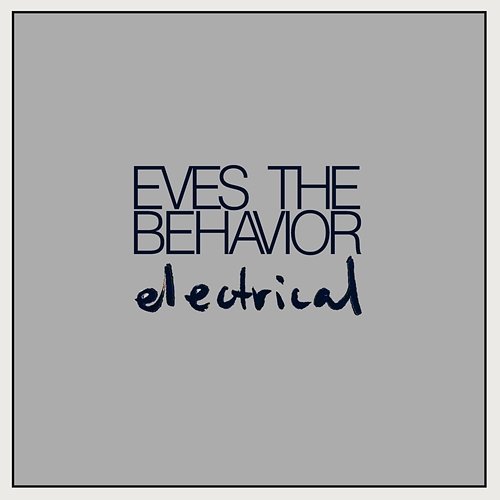 Electrical Eves The Behavior