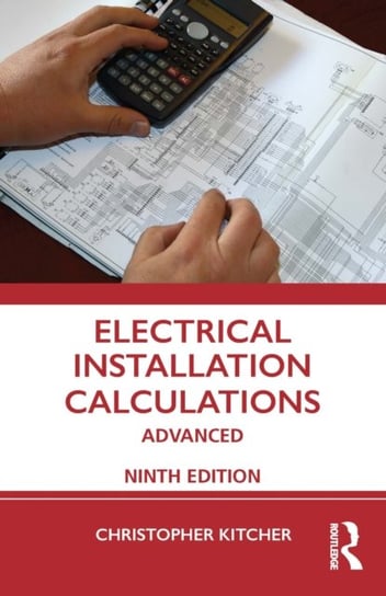 Electrical Installation Calculations: Advanced Christopher Kitcher