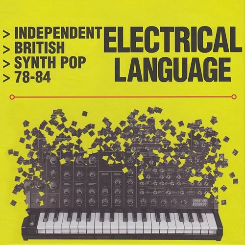 Electrical Language (Independent British Synth Pop 78-84) Various Artists