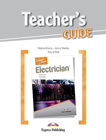 Electrician. Career Paths. Teacher's Guide O'Del Tres, Evans Virginia, Dooley Jenny