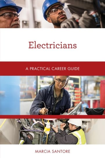 Electricians. A Practical Career Guide Marcia Santore