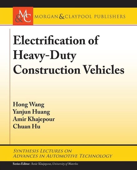 Electrification of Heavy-Duty Construction Vehicles Wang Hong