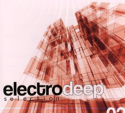 Electro Deep Selection Vol. 2 Various Artists