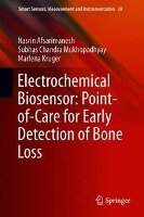 Electrochemical Biosensor: Point-of-Care for Early Detection of Bone Loss Afsarimanesh Nasrin