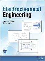 Electrochemical Engineering Fuller Thomas F., Harb John N.
