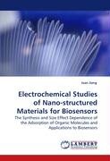 Electrochemical Studies of Nano-structured Materials for Biosensors Jiang Juan