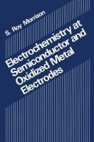 Electrochemistry at Semiconductor and Oxidized Metal Electrodes Morrison S. R.