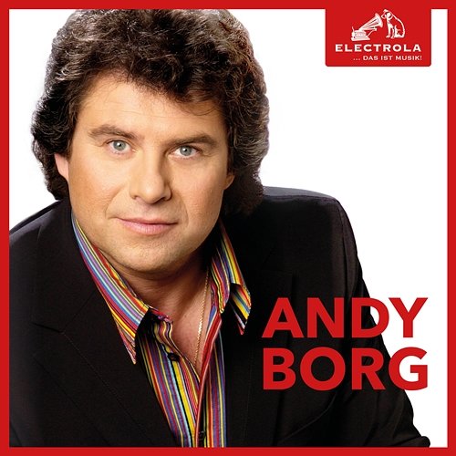 Electrola… Das ist Musik! Andy Borg Andy Borg