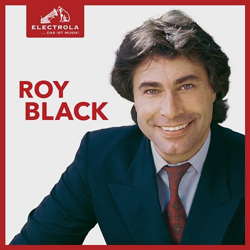 Electrola…Das ist Musik! Roy Black Roy Black