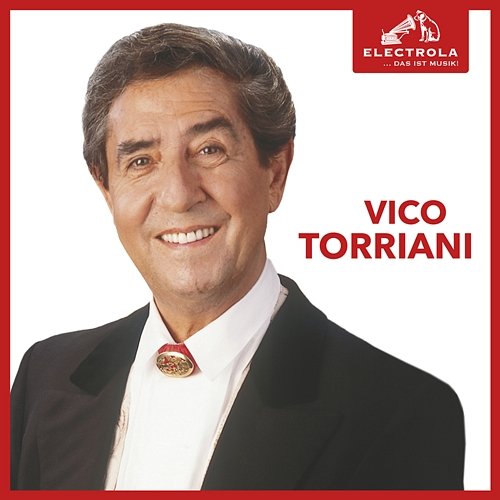 Electrola…Das ist Musik! Vico Torriani Vico Torriani