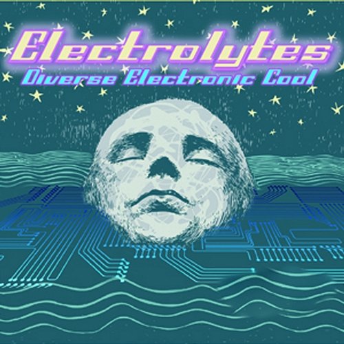Electrolytes: Diverse Electronic Cool Decadent Beats