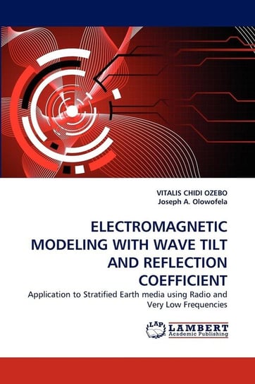 ELECTROMAGNETIC MODELING WITH WAVE TILT AND REFLECTION COEFFICIENT Ozebo Vitalis Chidi
