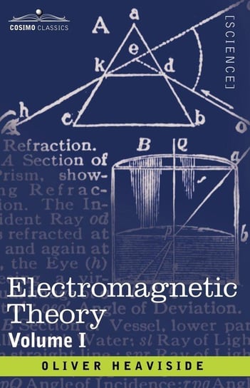 Electromagnetic Theory, Volume 1 Heaviside Oliver