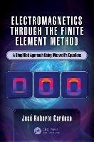 Electromagnetics through the Finite Element Method Cardoso Jose Roberto