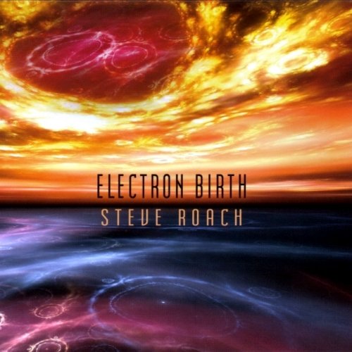Electron Birth Roach Steve