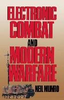 Electronic Combat and Modern Warfare Munro Neil