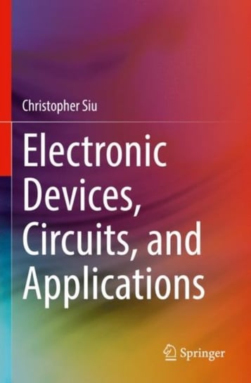Electronic Devices, Circuits, and Applications Christopher Siu