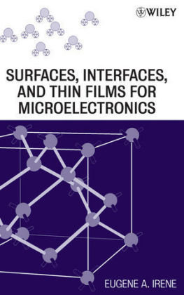 Electronic Material Science and Surfaces, Interfaces and Thin Films for Microelectronics Irene Eugene