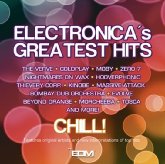 Electronica's Greatest Hits Chill Various Artists