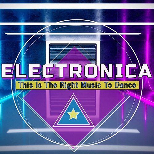 Electronica: This is the Right Music to Dance Various Artists