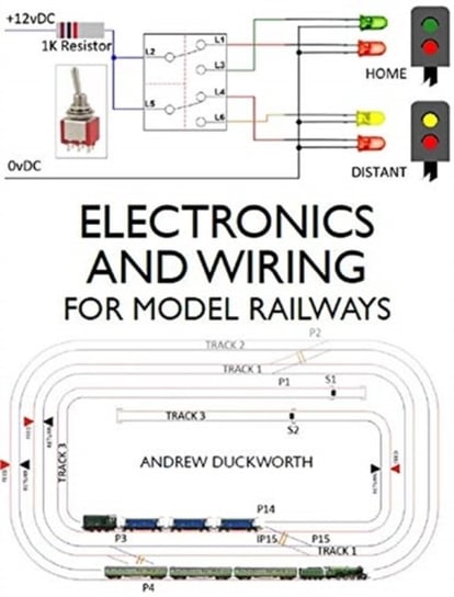 Electronics and Wiring for Model Railways Andrew Duckworth