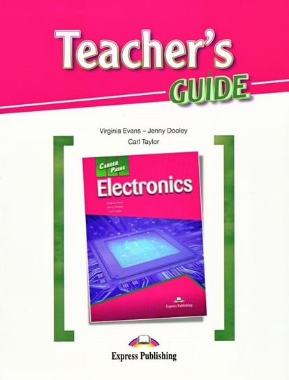 Electronics. Career Paths. Teacher's Guide Taylor Carl, Evans Virginia, Dooley Jenny