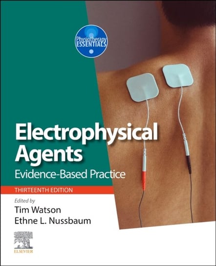 Electrophysical Agents: Evidence-based Practice Tim Watson