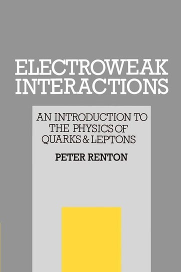 Electroweak Interactions Renton Peter