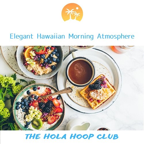 Elegant Hawaiian Morning Atmosphere The Hola Hoop Club