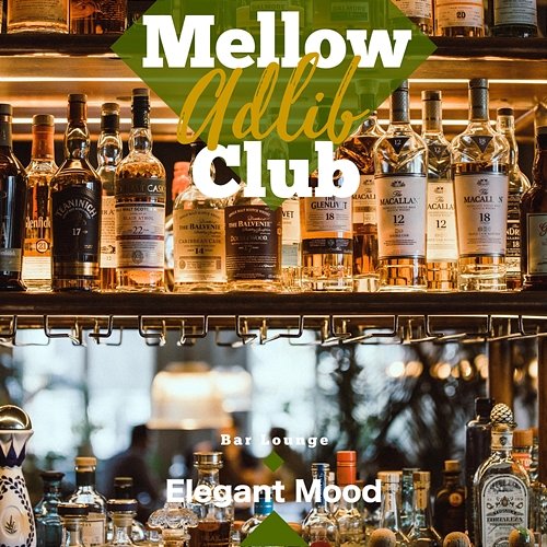 Elegant Mood Mellow Adlib Club