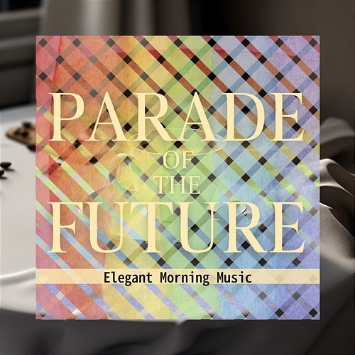 Elegant Morning Music Parade of the Future