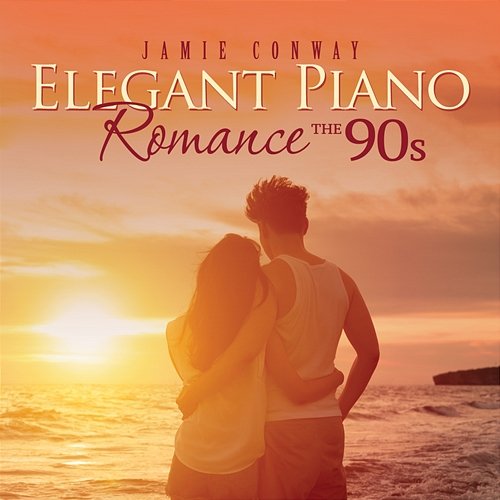 Elegant Piano Romance: The 90's Jamie Conway