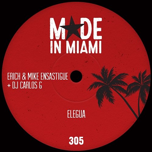 Elegua Erich & Mike Ensastigue & DJ Carlos G