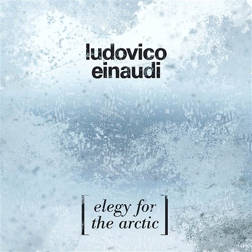 Einaudi: Elegy For The Arctic Ludovico Einaudi