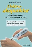 Elektroakupunktur für den Hausgebrauch und die therapeutische Praxis Harnisch Gunter