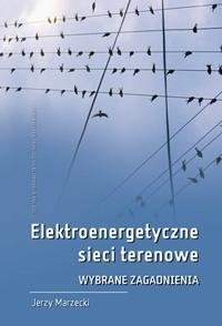 Elektroenergetyczne sieci terenowe Marzecki Jerzy