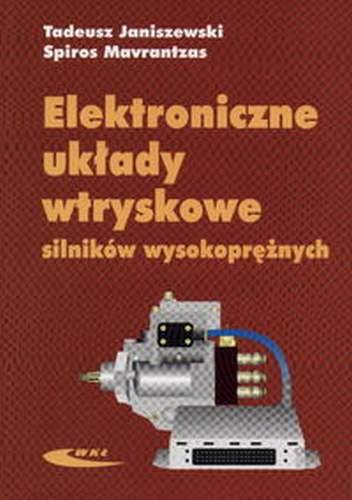 Elektroniczne Układy Wtryskowe Silników Wysokoprężnych Janiszewski Tadeusz