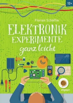 Elektronik-Experimente ganz leicht Impian GmbH