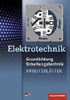 Elektrotechnik Grundbildung Schaltungstechnik. Arbeitsblätter Hubscher Heinrich, Klaue Jurgen
