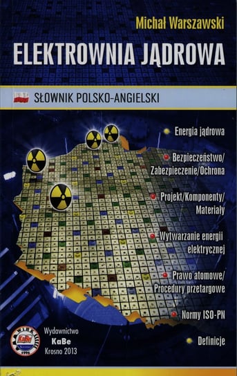 Elektrownia jądrowa. Słownik polsko-angielski Warszawski Michał