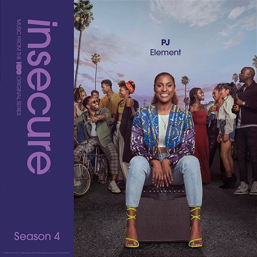 Element (from Insecure: Music From The HBO Original Series, Season 4) PJ, Raedio