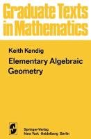 Elementary Algebraic Geometry Kendig K.