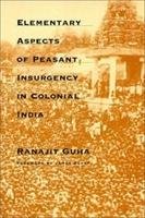 Elementary Aspects of Peasant Insurgency in Colonial India Guha Ranajit