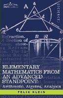 Elementary Mathematics from an Advanced Standpoint Klein Felix