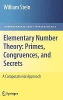 Elementary Number Theory: Primes, Congruences, and Secrets Stein William